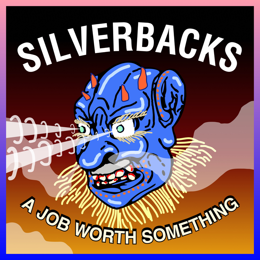 Album cover art for "A Job Worth Something" by Silverbacks