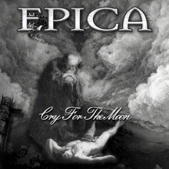Cry for the Moon (”The Embrace that Smothers - Part IV”) by Epica