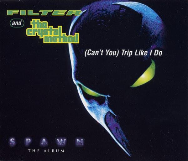 Trip Like I Do by The Crystal Method