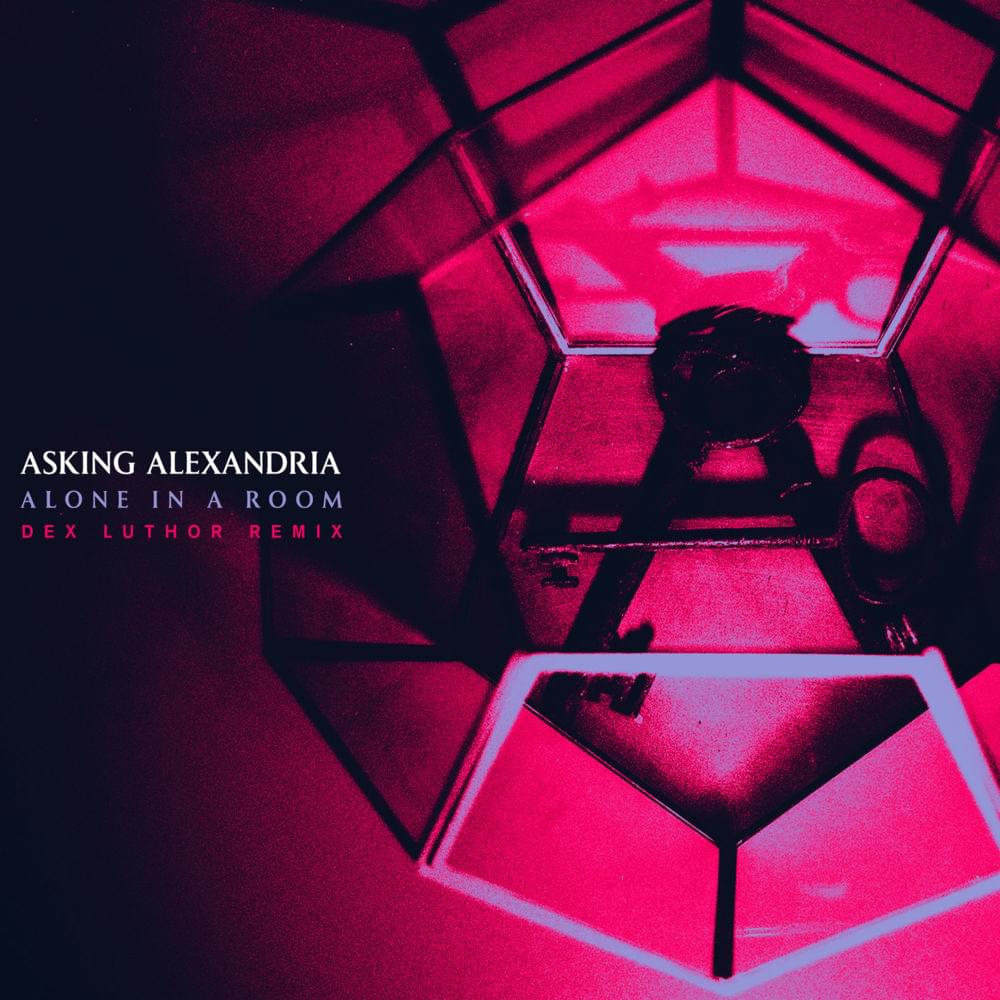Album cover art for "Alone in a Room (Dex Luthor Remix)" by Asking Alexandria