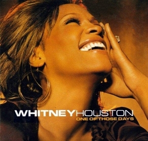 Album cover art for "One of Those Days" by Whitney Houston