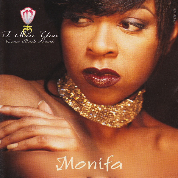 I Miss You (Come Back Home) by Monifah