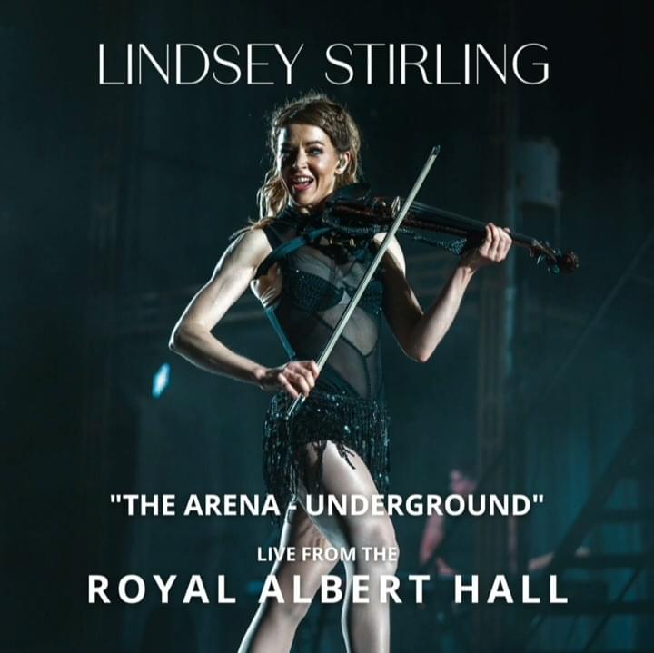 Album cover art for "Medley: The Arena - Underground (Live From The Albert Hall)" by Lindsey Stirling