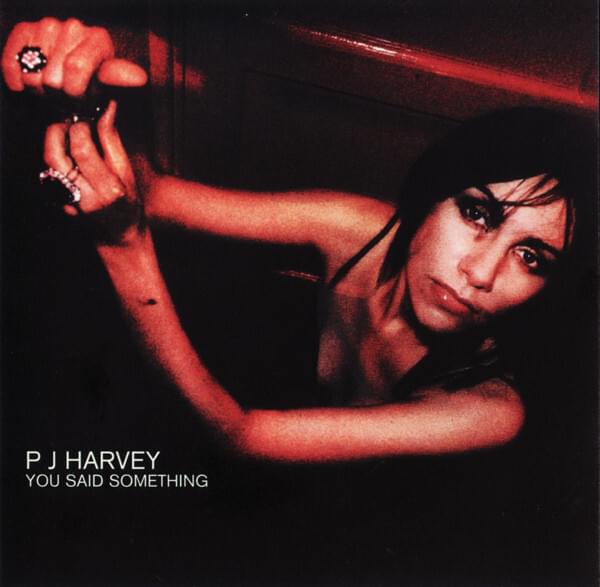 Album cover art for "You Said Something" by PJ Harvey
