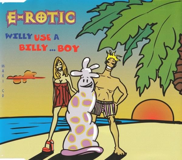 Album cover art for "Willy Use a Billy... Boy" by E-Rotic