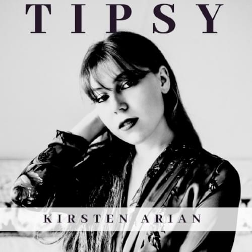Album cover art for "Tipsy" by Kirsten Arian