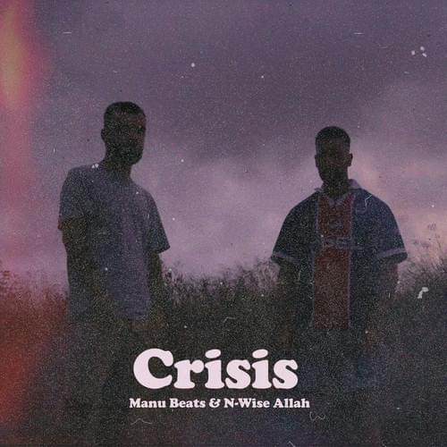 Album cover art for "Crisis" by Manu Beats & N-Wise Allah