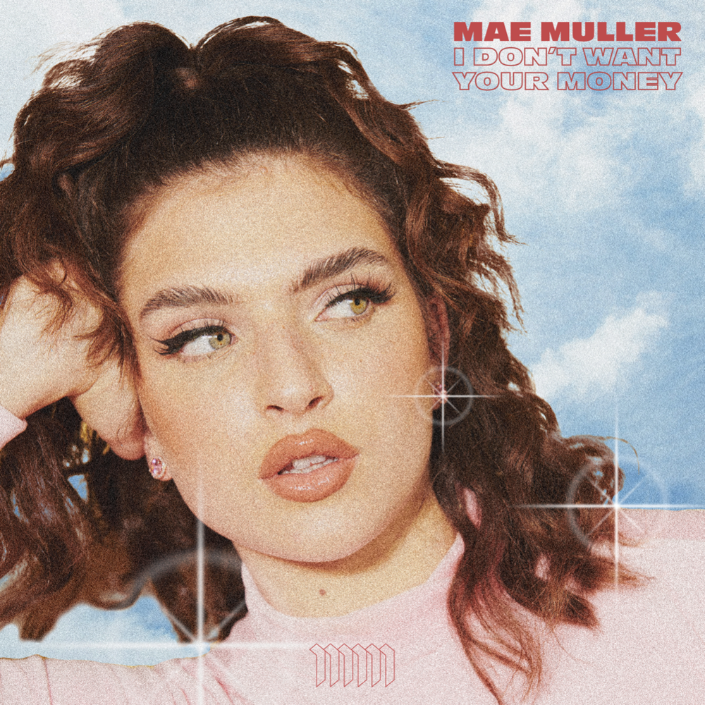Album cover art for "I Don’t Want Your Money" by Mae Muller