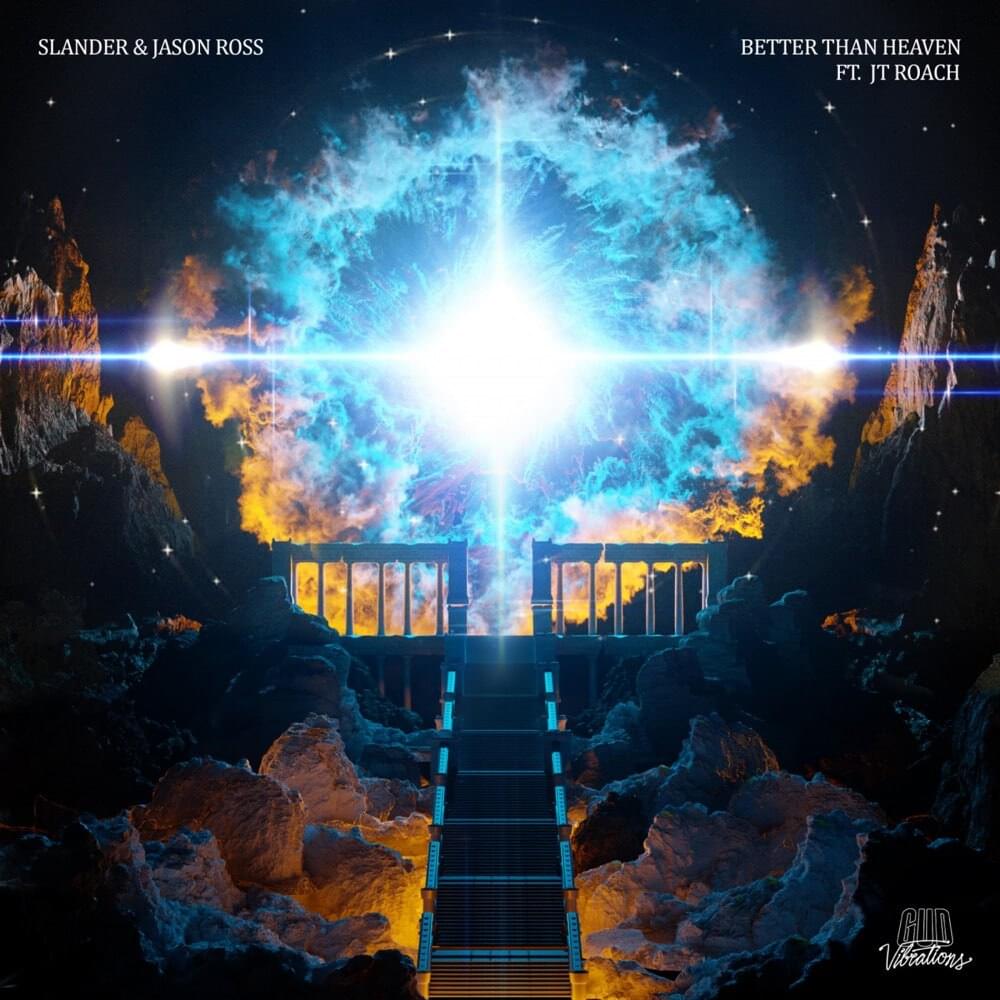 Album cover art for "Better Than Heaven" by SLANDER & JT Roach