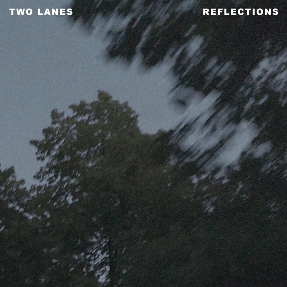 Album cover art for "Reflections" by TWO LANES