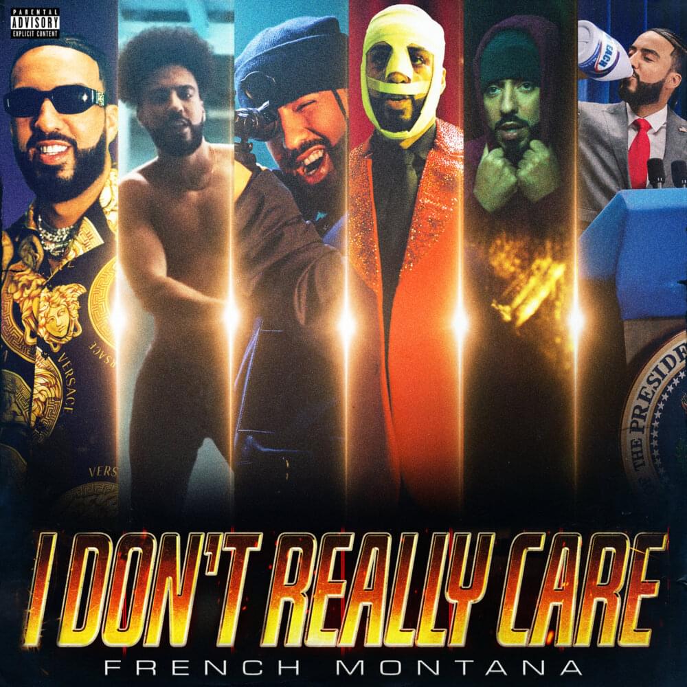Album cover art for "I Don’t Really Care" by French Montana