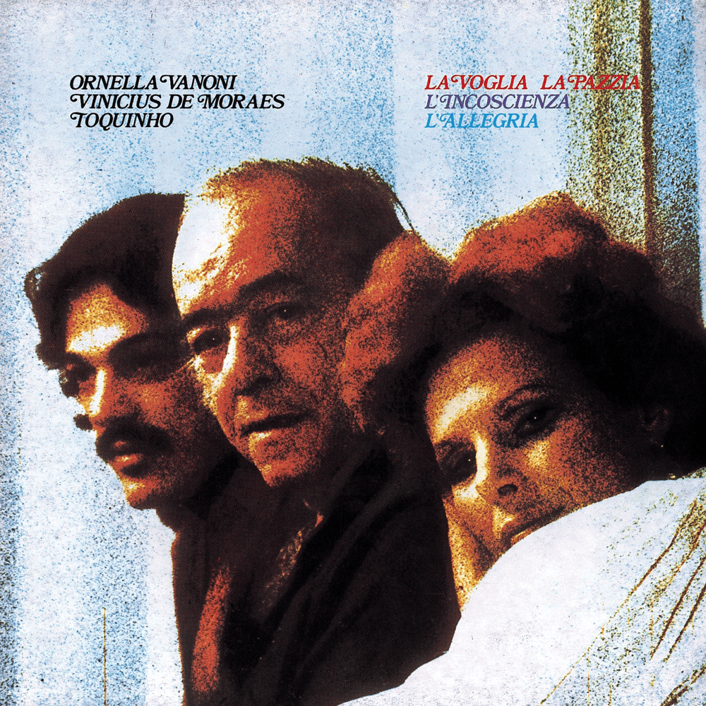 La Voglia, La Pazzia (Se Ela Quisesse) by Ornella Vanoni