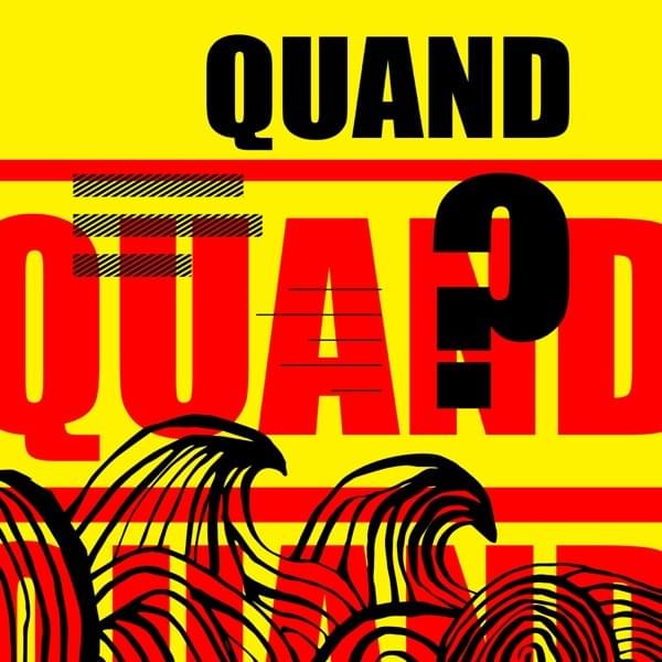 Album cover art for "Quand ?" by Trois Cafés Gourmands