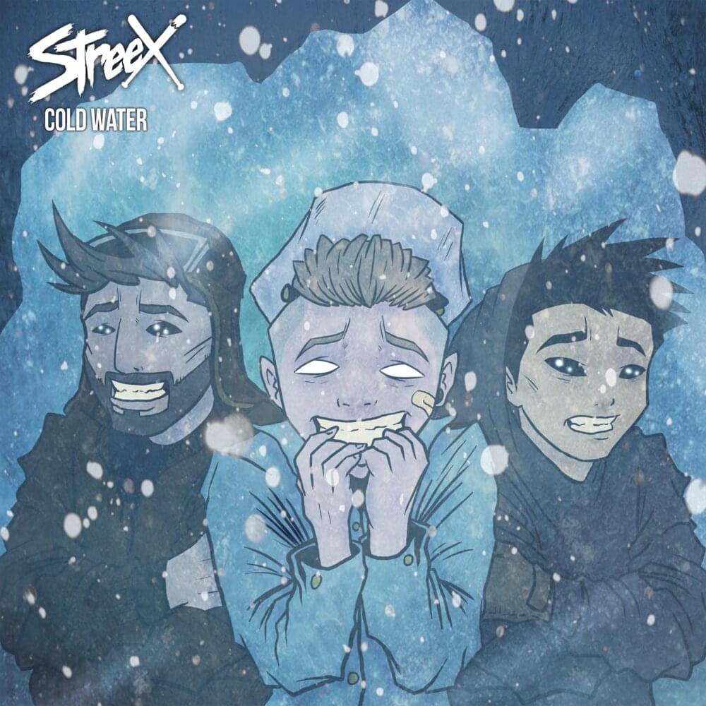 Cold Water by Streex