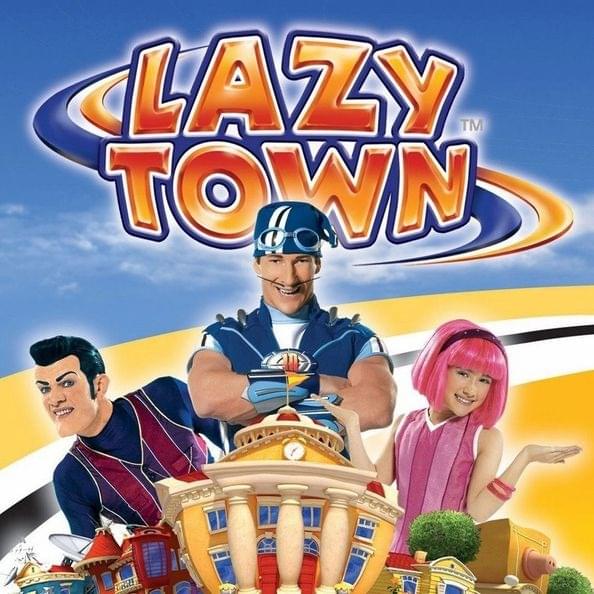 Welcome to LazyTown by LazyTown