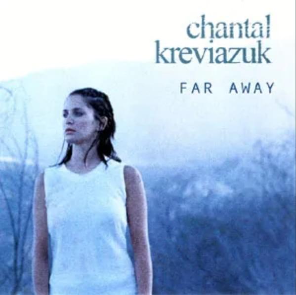 Album cover art for "Far Away" by Chantal Kreviazuk