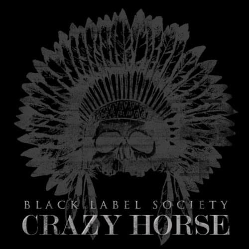 Album cover art for "Crazy Horse" by Black Label Society