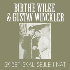 Skibet skal sejle i nat by Birthe Wilke