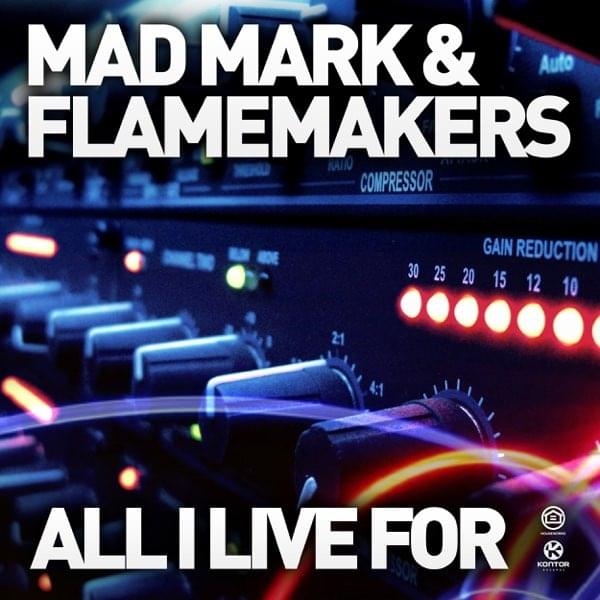 All I Live For (DJ Antoine vs. Mad Mark 2k13 Radio Edit) by Mad Mark