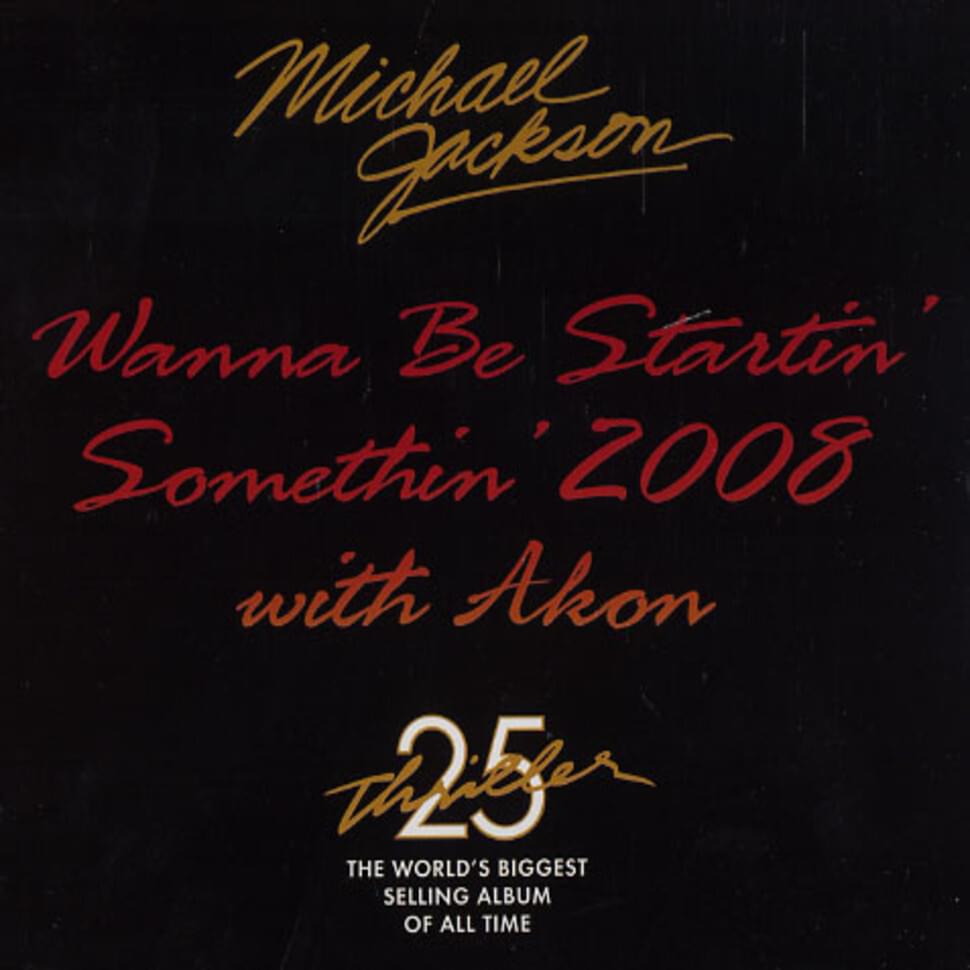 Album cover art for "Wanna Be Startin’ Somethin’ 2008 (Thriller  25th Anniversary Remix)" by Michael Jackson & Akon