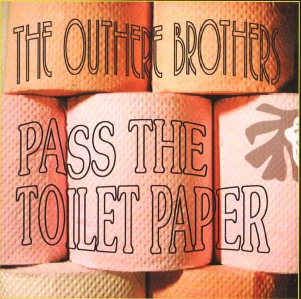 Pass The Toilet Paper by The Outhere Brothers