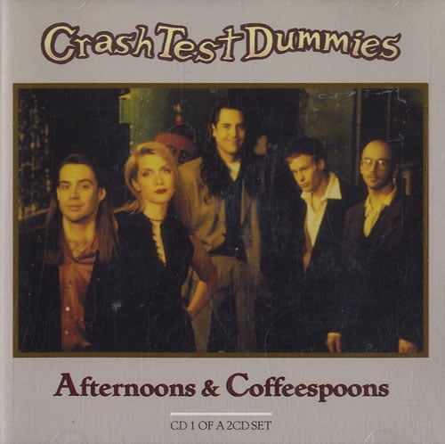 Afternoons & Coffeespoons by Crash Test Dummies