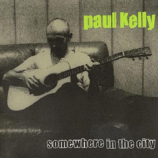 Album cover art for "Somewhere in the City" by Paul Kelly