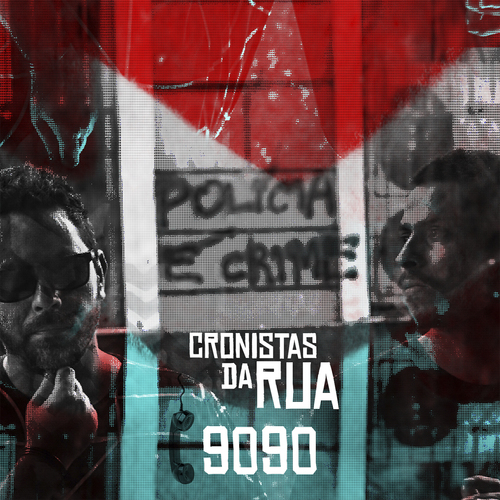 9090 by Cronistas da Rua