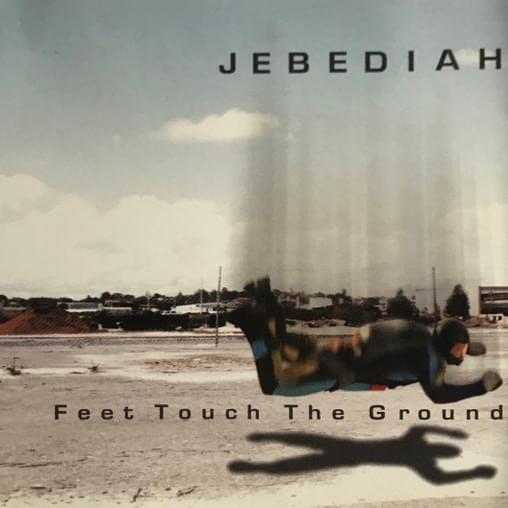 Album cover art for "Feet Touch the Ground" by Jebediah