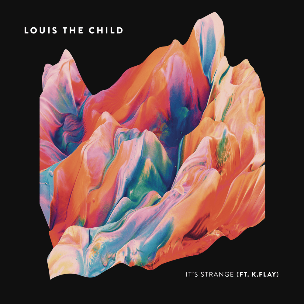 It’s Strange by Louis The Child