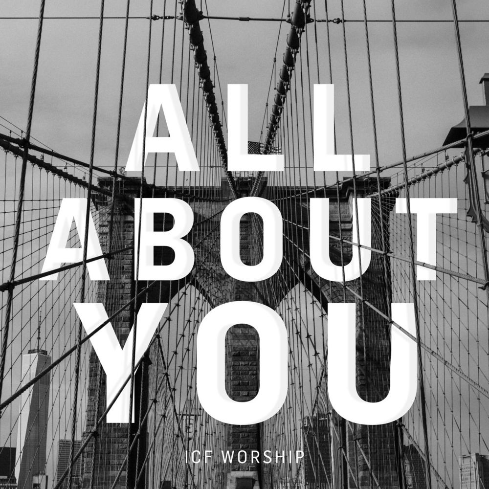 Album cover art for "All About You" by ICF Worship & Esther McLaren