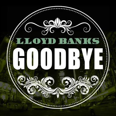 Album cover art for "Goodbye" by Lloyd Banks