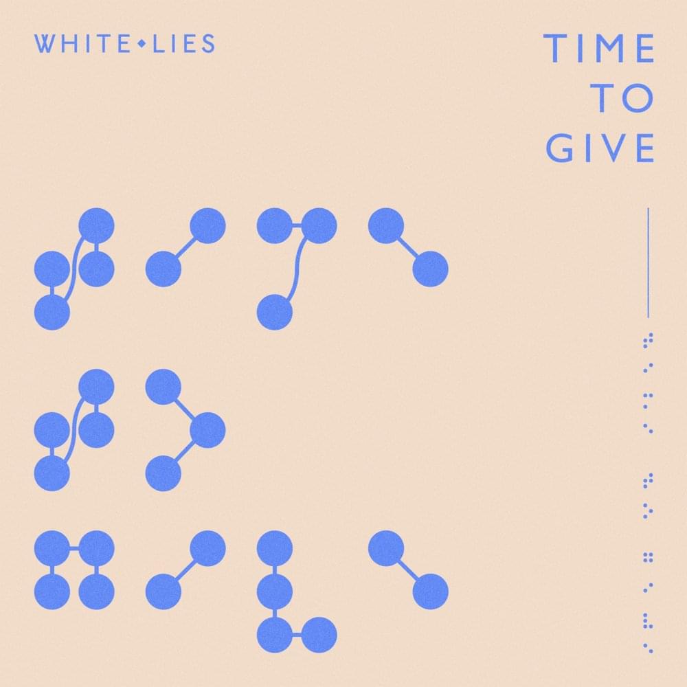 Time to Give by White Lies