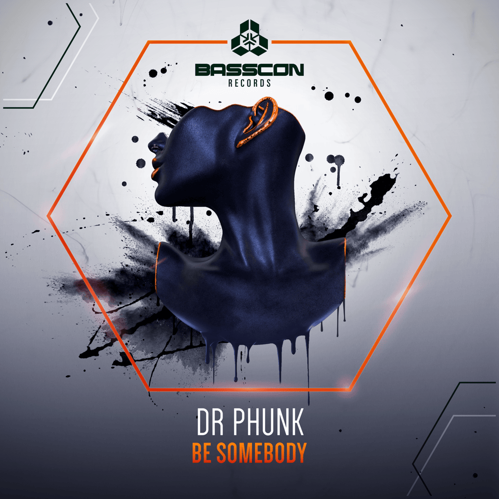 Album cover art for "Be Somebody" by Dr Phunk