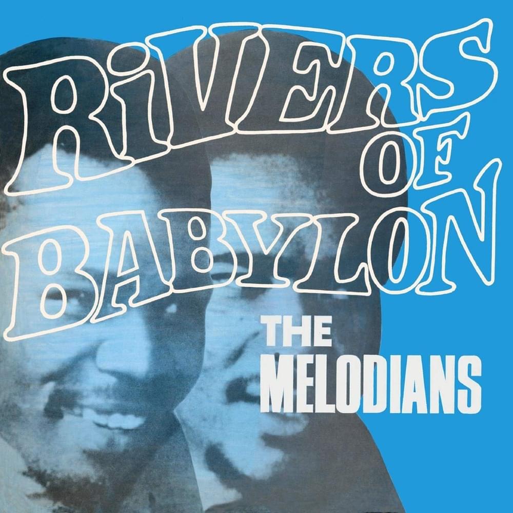 Rivers of Babylon by The Melodians