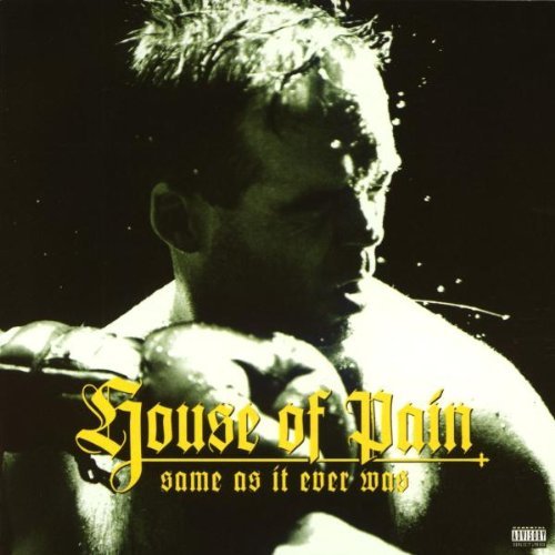 Album cover art for "Same As It Ever Was" by House of Pain