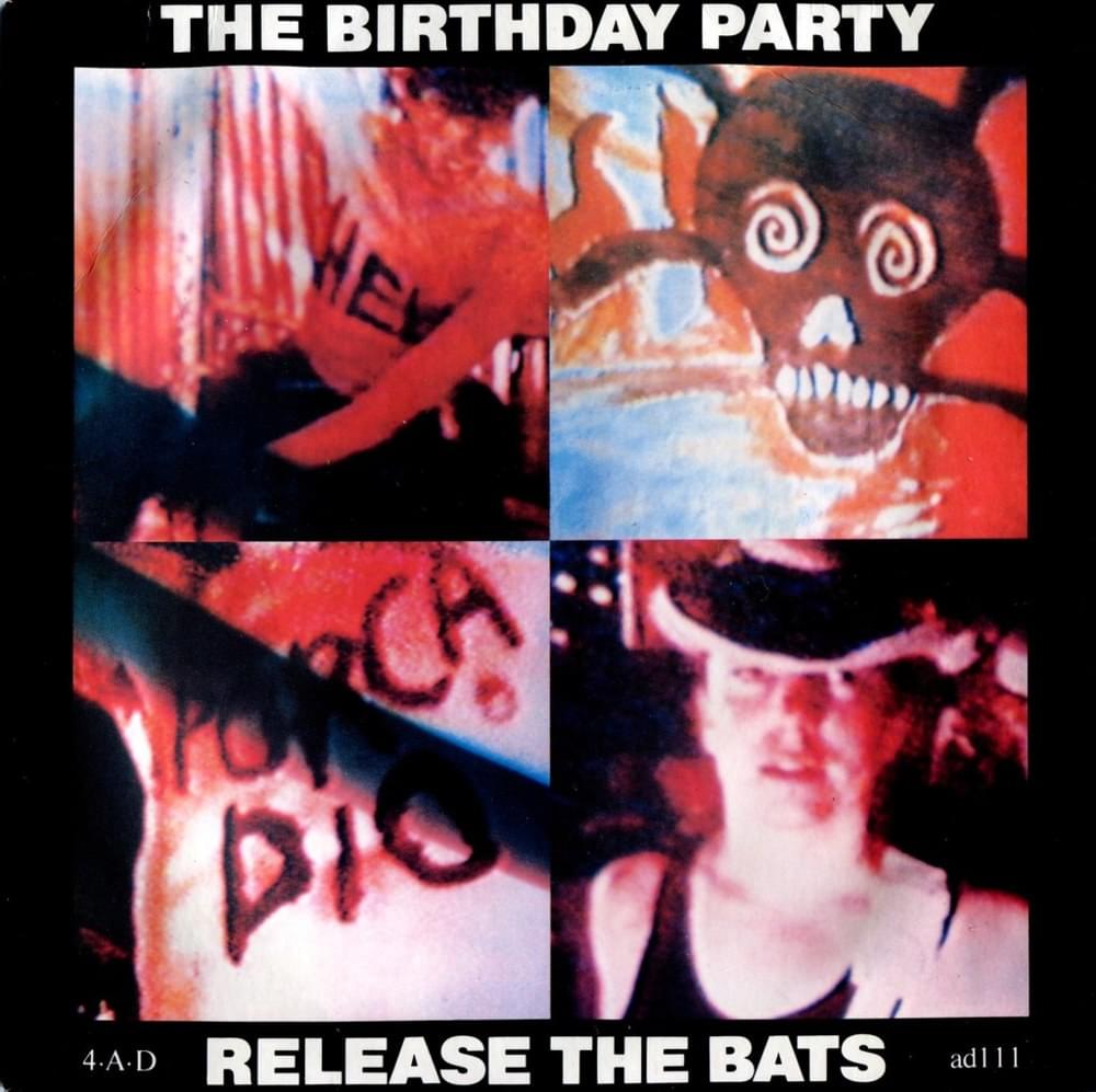 Release The Bats by The Birthday Party