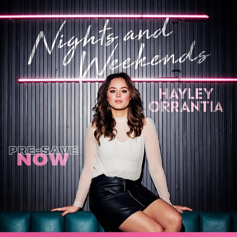 Nights and Weekends by Hayley Orrantia
