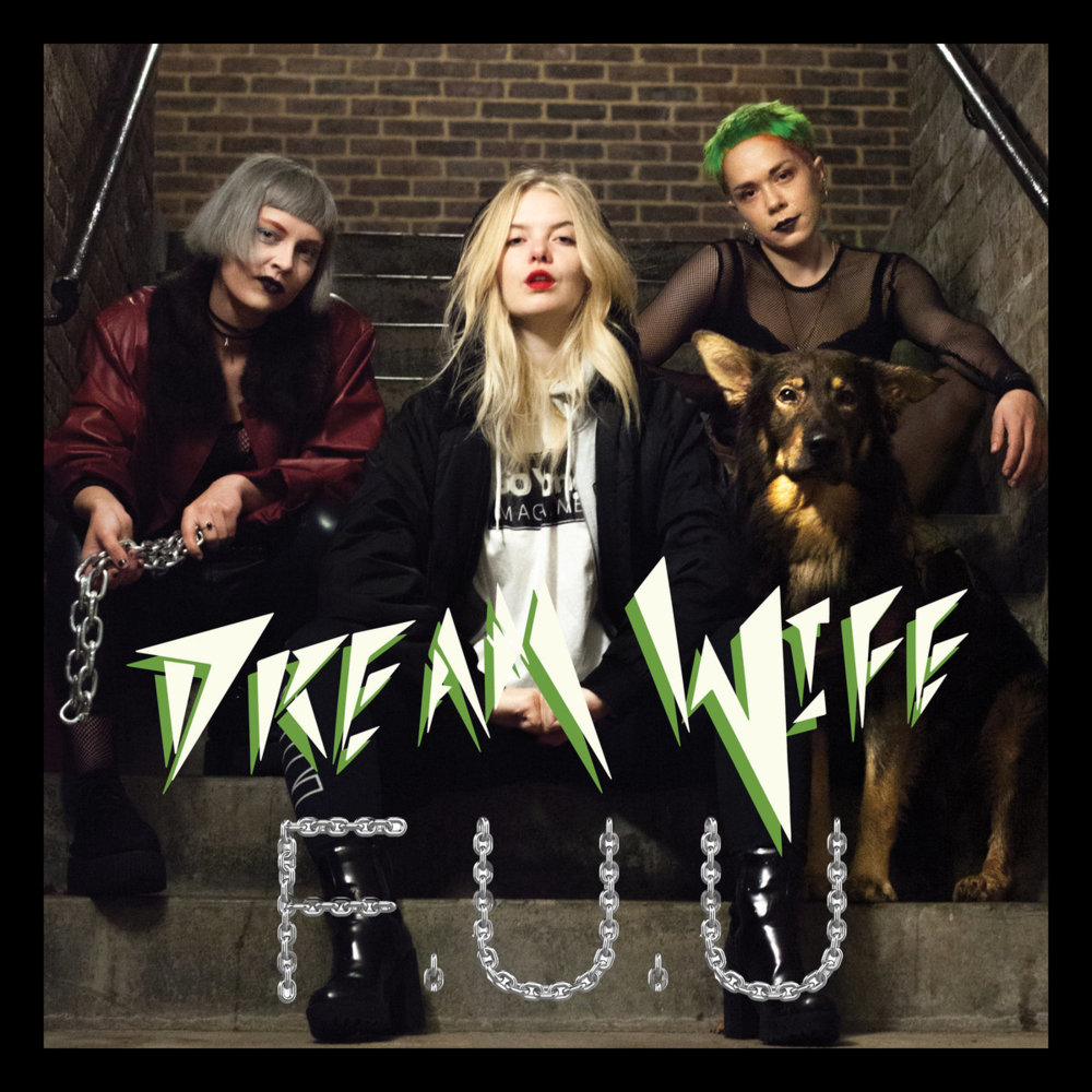 F.U.U. by Dream Wife