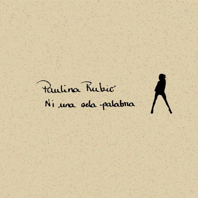 Ni Una Sola Palabra by Paulina Rubio