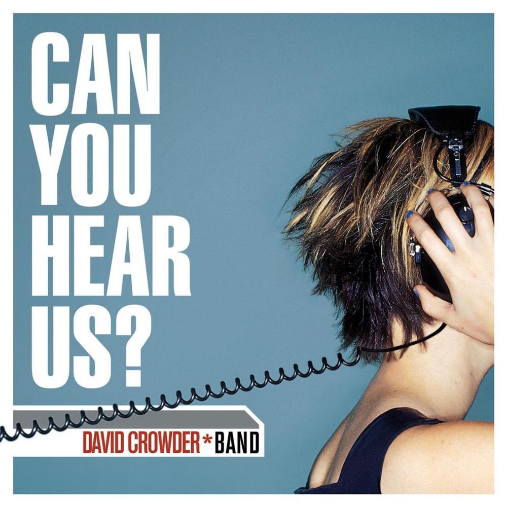 Our Love Is Loud by David Crowder Band