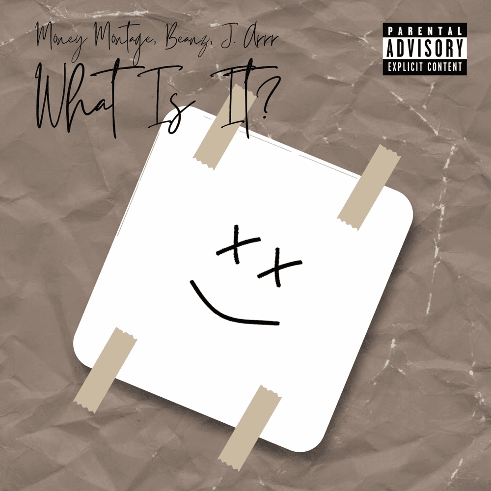 Album cover art for "What Is It?" by Money Montage & Beanz & J. Arrr