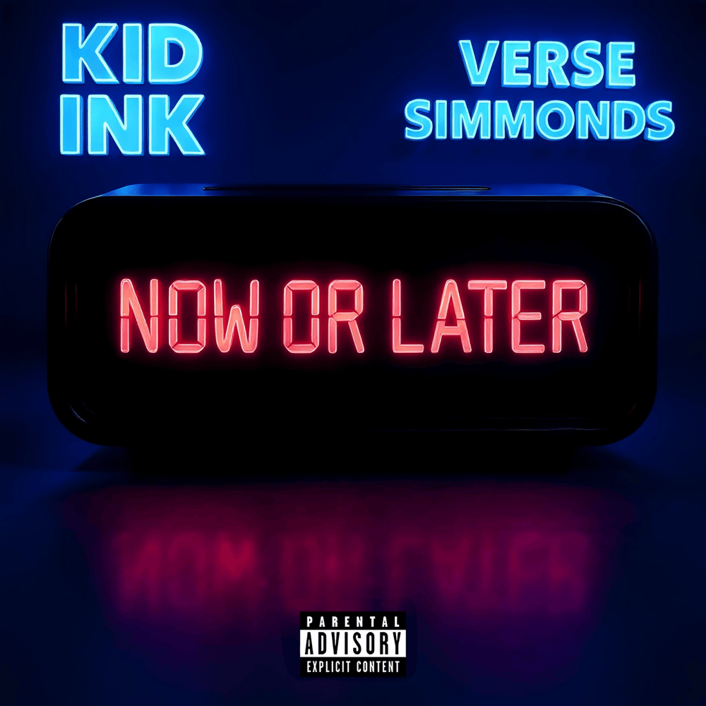 Album cover art for "Now Or Later" by Kid Ink & Verse Simmonds