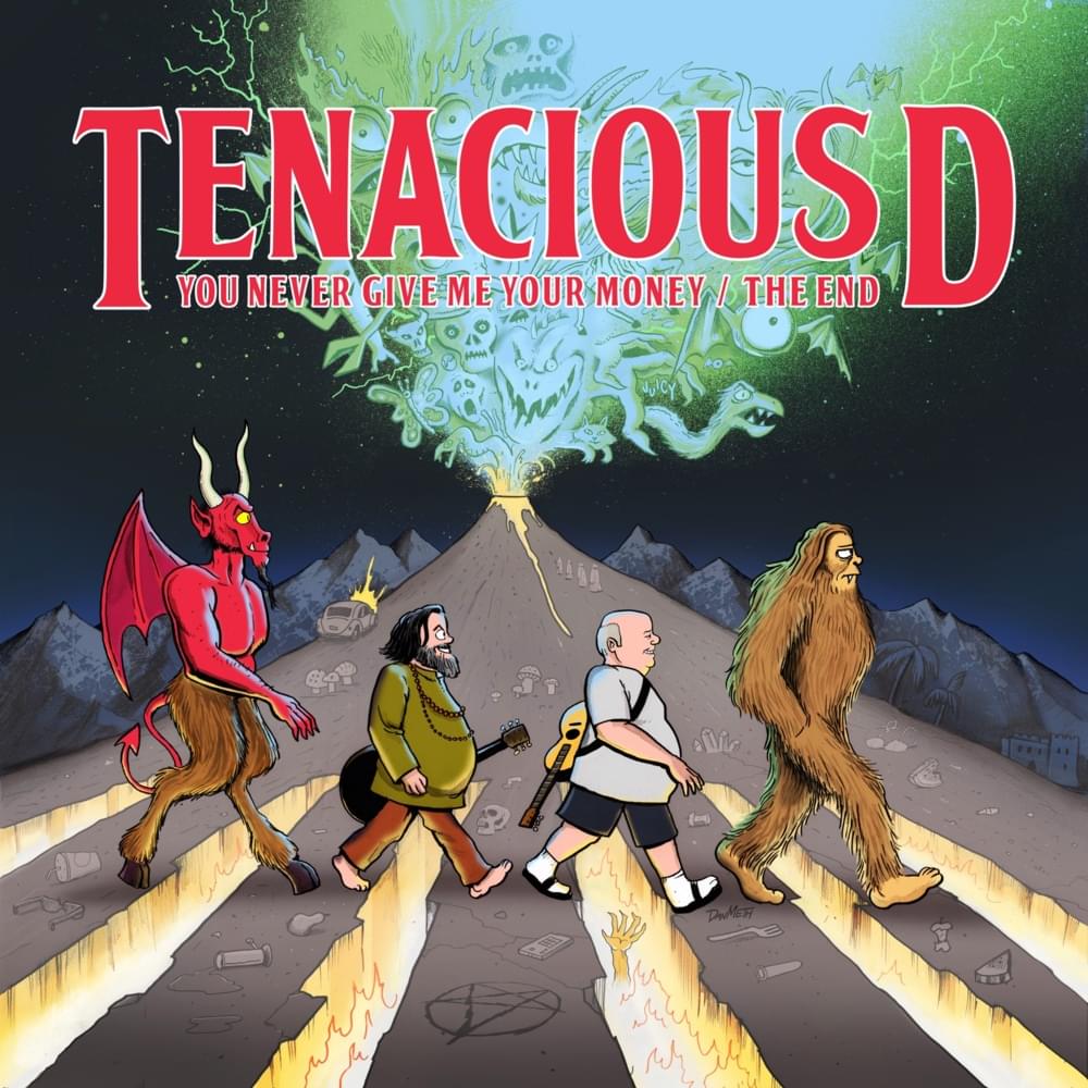 Album cover art for "You Never Give Me Your Money / The End" by Tenacious D