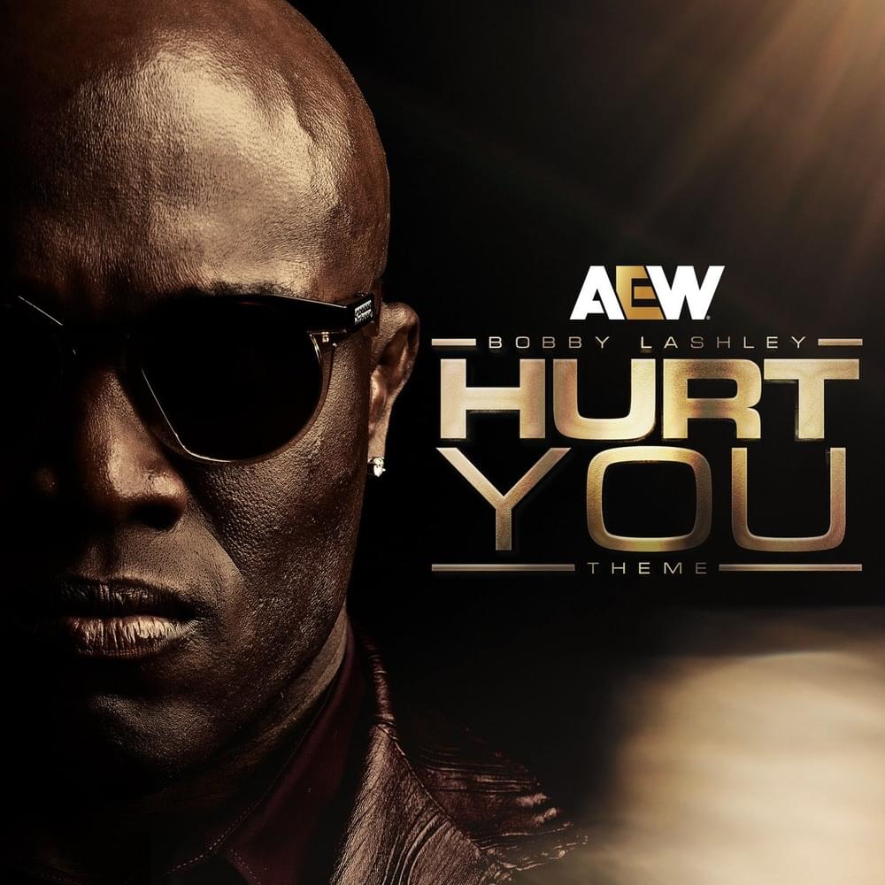 Album cover art for "Hurt You (Bobby Lashley Theme)" by AEW & Lane-O