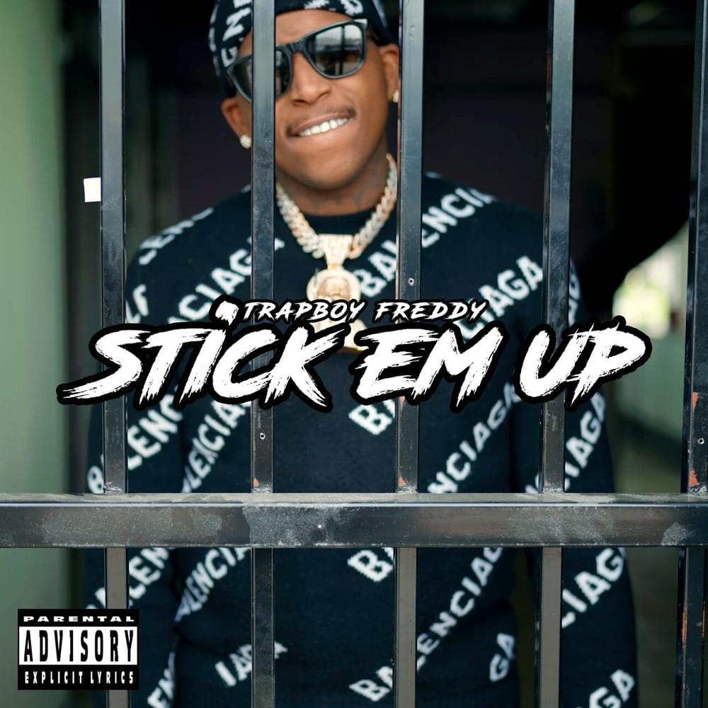 Album cover art for "Stick Em Up" by Trapboy Freddy