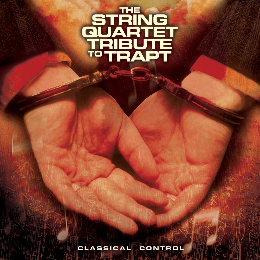 Cover image for The String Quartet Tribute to Trapt: Classical Control
