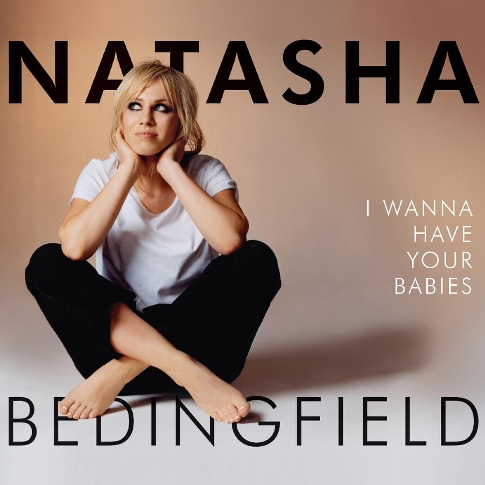 Album cover art for "I Wanna Have Your Babies" by Natasha Bedingfield