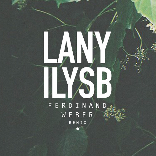 Album cover art for "ILYSB (Ferdinand Weber Remix)" by LANY