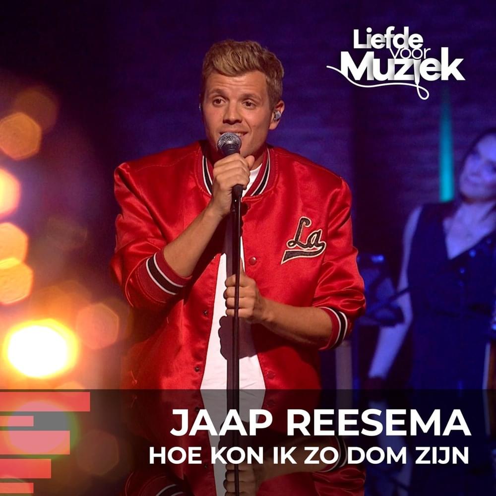 Album cover art for "Hoe Kon Ik Zo Dom Zijn (uit Liefde Voor Muziek)" by Jaap Reesema